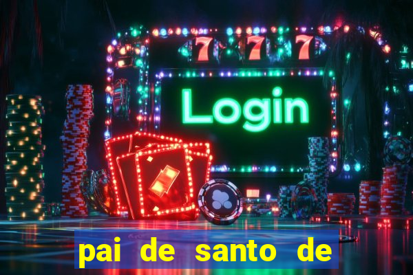 pai de santo de nazare das farinhas bahia